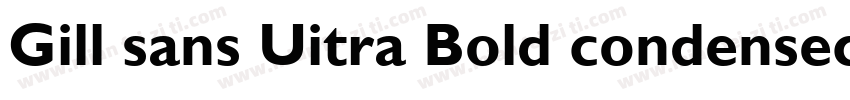 Gill sans Uitra Bold condensec字体转换